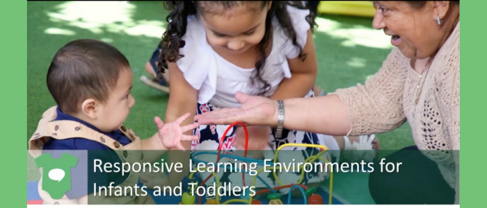 Responsive Learning Environments for Infants and Toddlers