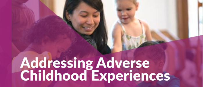 Overlay FeaturedImage AddressingAdverse ChildhoodExperiences